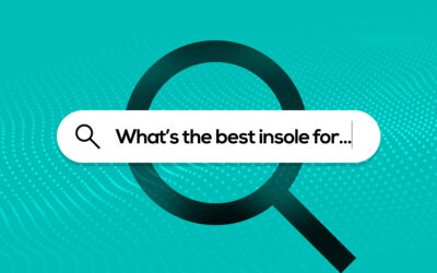 WHAT’S THE BEST INSOLE FOR…